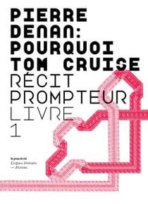 Pourquoi Tom Cruise - récit prompteur Tome 1