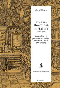 Emilie Herminie-Hanin (1862-1948) - inventeure, peintresse naïve, brute et folle littéraire