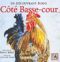 En découvrant Bodo - côté basse-cour