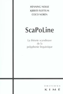 Sca-Po-Line /  Polyphonie Linguistique : Théorie Scandinave de Polyphonie Ling.