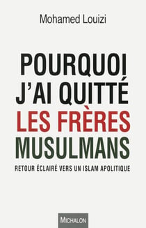 Pourquoi j'ai quitté les frères musulmans
