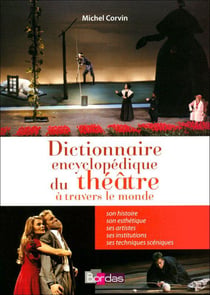 Dictionnaire encyclopédique du théâtre