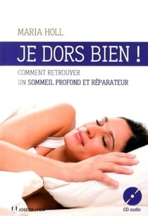 Je dors bien ! - un programme personnalisé pour retrouver le sommeil