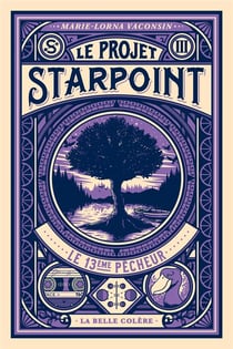 Le projet Starpoint Tome 3 : le 13e pêcheur