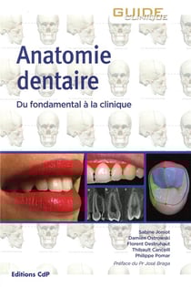 Anatomie dentaire - du fondamental a la clinique. preface du pr jose braga
