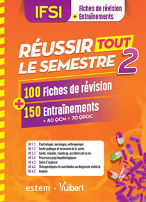 IFSI - réussir tout le semestre 2 - 100 fiches de révision + 150 entraînements - 80 QCM, 70 QROC
