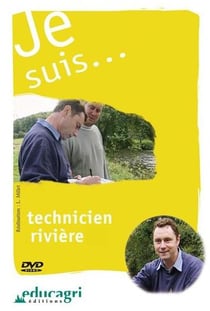 Je suis... - technicien rivière