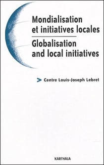 Mondialisation et initiatives locales / globalisation and local initiatives