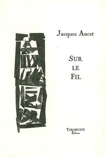 Sur le fil - jacques ancet