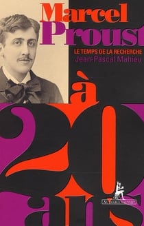 Marcel Proust - le temps de la recherche
