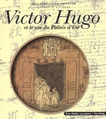 Victor Hugo et le sac du Palais d'Eté visions d artistes