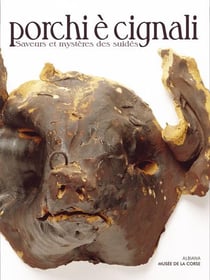 Porchi e cignali - saveurs et mysteres des suides