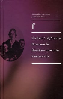 Elizabeth Cady Stanton, naissance du féminisme américain à Seneca Falls