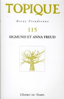 Topique N 115. Sigmund Et Anna Freud
