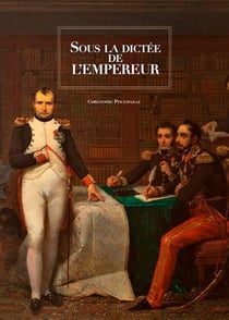 Sous la dictée de l'empereur