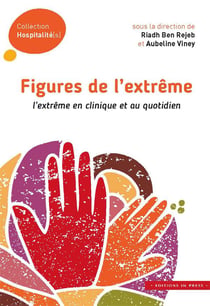 Figures de l'extrême - l'extrême en clinique et au quotidien