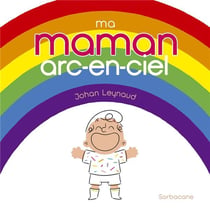 Ma maman arc-en-ciel