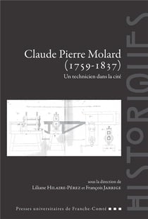 Claude Pierre Molard (1759-1837) : Un technicien dans la cité