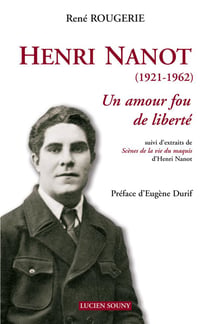 HENRI NANOT, UN AMOUR FOU DE LIBERTE