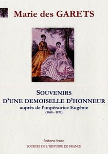 Souvenirs d'une demoiselle d'honneur aupres de l'impératrice Eugénie (1868-1871)