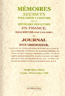 Mémoires secrets pour servir à l'histoire de la République des Lettres t.23 (12 Juin - 26 Novembre 1783)