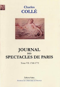 Journal des spectacles de Paris Tome 7 - 1768-1772
