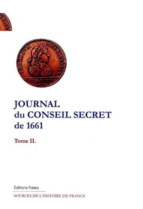 Journal du Conseil secret de 1661 Tome 2