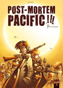 Post-mortem pacific Tome 1 - épidémie