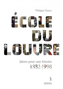 École du Louvre : jalons pour une histoire 1882-1998