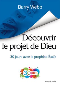 Découvrir le projet de Dieu - 30 jours avec le prophète Esaïe