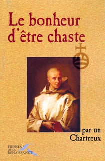 Le bonheur d'être chaste