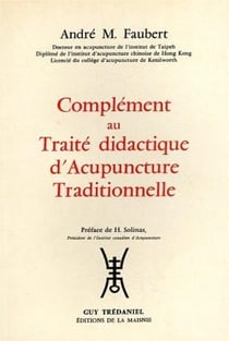 Complement traite didactique d'acupuncture traditionnelle