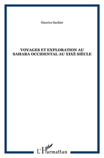 Voyages et explorations au sahara occidental au XIX siècle