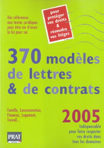 370 modeles de lettres et de contrats 2005 (edition 2005)