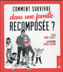 Comment survivre dans une famille recomposée ?