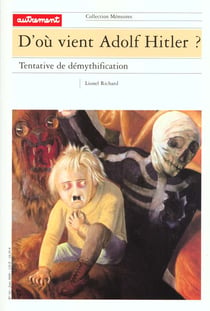 D'ou vient adolf hitler - tentative de demythification