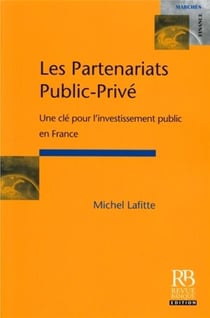 Les partenariats publics-privés : Une clé pour l'investissement public en France
