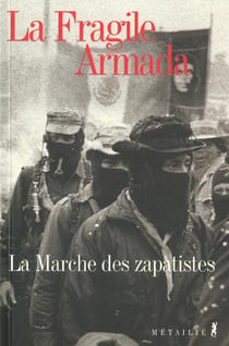 Fragile armada. la marche des zapatistes (la)