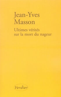 Ultimes vérités sur la mort du nageur