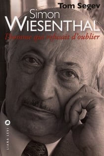 Simon Wiesenthal - l'homme qui refusait d'oublier