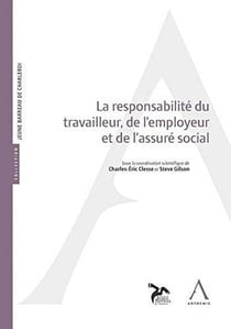 La responsabilité du travailleur, de l'employeur et de l'assuré social