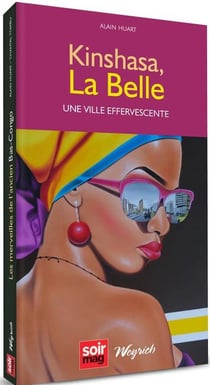 Kinshasa, la belle : une ville effervescente