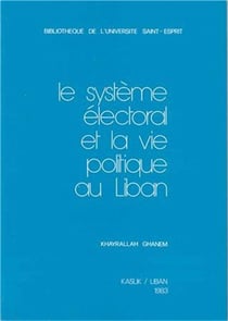 Le système électoral et la vie politique au liban