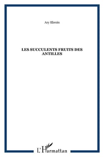 Les succulents fruits des Antilles
