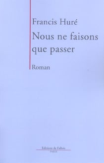 Nous ne faisons que passer