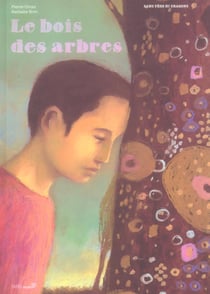 Bois des arbres (le) - sans fees ni dragons