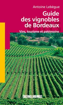 Guide des vignobles de bordeaux