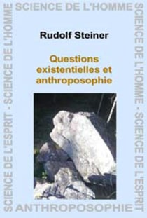 Questions existentielles et anthroposophie