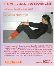 Les mouvements de l'harmonie - retrouver l'unite corps-esprit