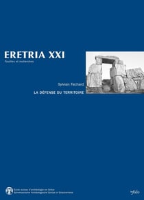 REVUE ERETRIA n.21 : la défense du territoire - étude de la chôra et de ses fortifications
